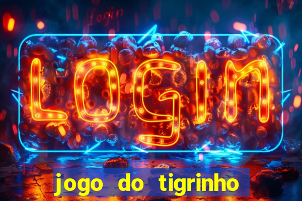 jogo do tigrinho fortune tiger demo